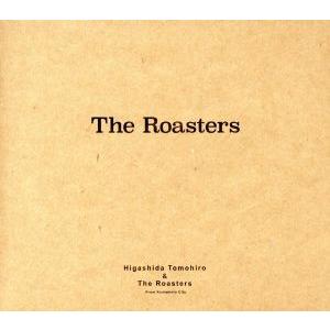 Ｔｈｅ　Ｒｏａｓｔｅｒｓ／東田トモヒロ＆Ｔｈｅ　Ｒｏａｓｔｅｒｓ