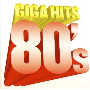 ギガ・ヒッツ 80’s/(オムニバス),デュラン・デュラン,バナナラマ,ニュー・オーダー,カーズ,a...