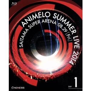 Animelo Summer Live 2014-ONENESS-8.29(Blu-ray Disc...