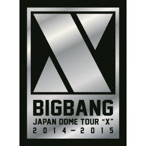 BIGBANG JAPAN DOME TOUR 2014〜2015 “X”-DELUXE EDITION-(初回生産限定版)(Blu-ray Disc)/BIGBANG