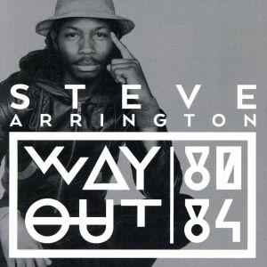 WAY OUT (80-84)(1月下旬〜2月中旬発売予定)/スティーヴ・アリントン