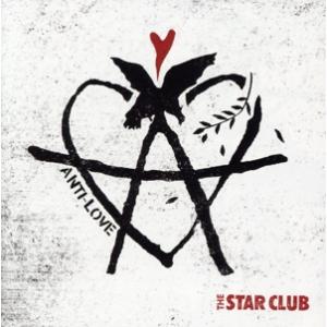 ANTI-LOVE/THE STAR CLUB