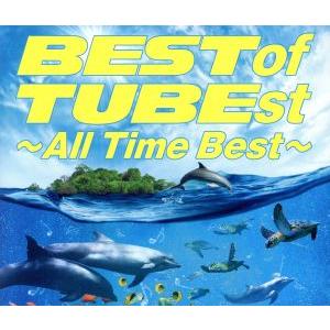 ＢＥＳＴ　ｏｆ　ＴＵＢＥｓｔ　〜Ａｌｌ　Ｔｉｍｅ　Ｂｅｓｔ〜／ＴＵＢＥ