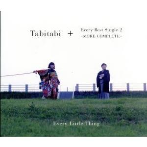 Tabitabi+Every Best Single 2 〜MORE COMPLETE〜/Every...