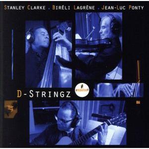 D-ストリングス(SHM-CD)/スタンリー・クラーク&amp;ビレリ・ラグレーン&amp;ジャン=リュック・ポンテ...