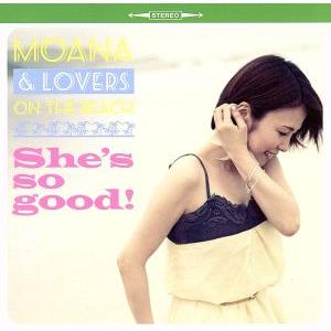 SHE’S SO GOOD！/MOANA &amp; LOVERS ON THE BEACH