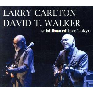 【輸入盤】@ Billboard Live Tokyo/ラリー・カールトン,DavidTWalker...