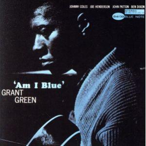 【輸入盤】Am I Blue/グラント・グリーン