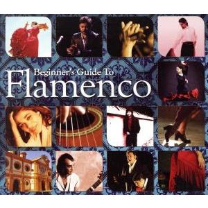 【輸入盤】 Ｂｅｇｉｎｎｅｒｓ Ｇｕｉｄｅ ｔｏ Ｆｌａｍｅｎｃｏ／ＢｅｇｉｎｎｅｒｓＧｕｉｄｅｔｏＦｌａｍｅｎｃｏ （アーティスト）の商品画像