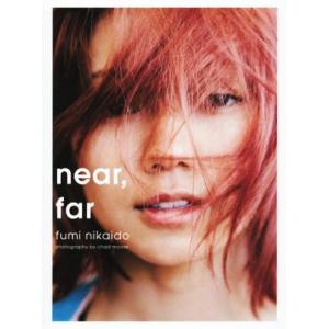 二階堂ふみ写真集 near,far/二階堂ふみ,チャド・ムーア