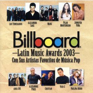 【輸入盤】Ｂｉｌｌｂｏａｒｄ　Ｌａｔｉｎ　Ａｗａｒｄｓ　２００３：　Ｐｏｐ　＆　Ｔｒｏｐｉｃａｌ／（...