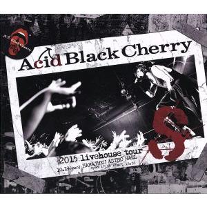 ２０１５　ｌｉｖｅｈｏｕｓｅ　ｔｏｕｒ　Ｓ−エス−（Ｂｌｕ−ｒａｙ　Ｄｉｓｃ）／Ａｃｉｄ　Ｂｌａｃｋ...