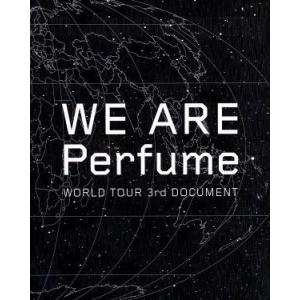 ＷＥ　ＡＲＥ　Ｐｅｒｆｕｍｅ　−ＷＯＲＬＤ　ＴＯＵＲ　３ｒｄ　ＤＯＣＵＭＥＮＴ（初回限定版）（Ｂｌｕ...