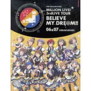 THE IDOLM@STER MILLION LIVE！ 3rdLIVE TOUR BELIEVE ...