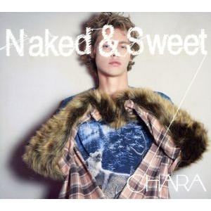 Naked &amp; Sweet(初回生産限定盤)(3Blu-spec CD2+DVD)/CHARA