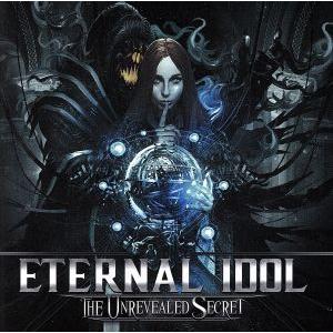 ジ・アンリヴィールド・シークレット/エターナル・アイドル