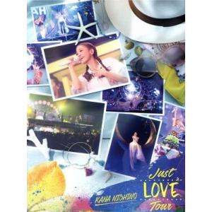 Ｊｕｓｔ　ＬＯＶＥ　Ｔｏｕｒ（初回生産限定版）／西野カナ