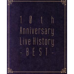 10th Anniversary Live History -BEST-(Blu-ray Disc)...