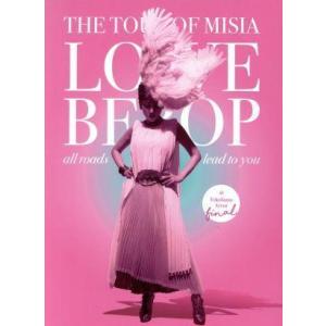 THE TOUR OF MISIA LOVE BEBOP all roads lead to you...