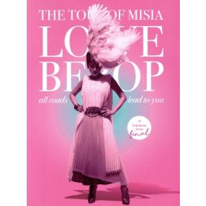THE TOUR OF MISIA LOVE BEBOP all roads lead to you...