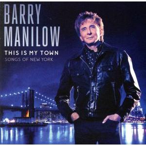 【輸入盤】THIS IS MY TOWN:SONGS/バリー・マニロウ