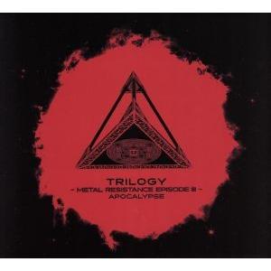 TRILOGY -METAL RESISTANCE EPISODE III- APOCALYPSE(...