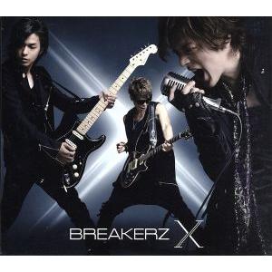 Ｘ （初回限定盤Ｂ） （２ＤＶＤ付） ＢＲＥＡＫＥＲＺの商品画像