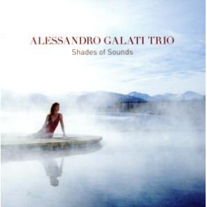 シェイズ・オブ・サウンズ/アレッサンドロ・ガラティ・トリオ,アレッサンドロ・ガラティ,ガブリエル・エ...