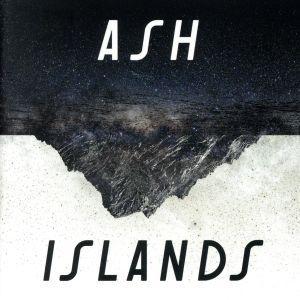 【輸入盤】Ｉｓｌａｎｄｓ／アッシュ