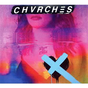 【輸入盤】Love Is Dead(Limited Mint Pack Edition)/チャーチズ　