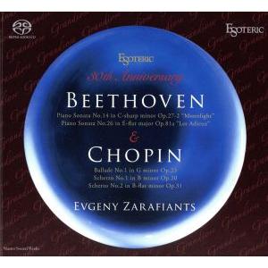 ベートーヴェン&amp;ショパン (エソテリック SACD) ＜SACD＞/エフゲニー・ザラフィアンツ
