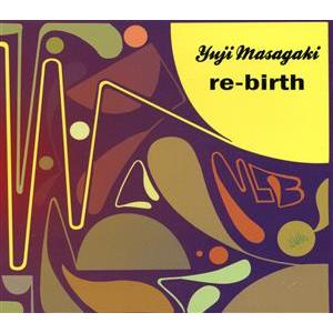 re-birth/Yuji Masagaki