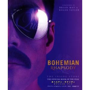 BOHEMIAN RHAPSODY THE INSIDE STORY THE OFFICIAL BOOK OF THE FILM ボヘミアン・ラプソディ オフィシャル・ブック/オーウ