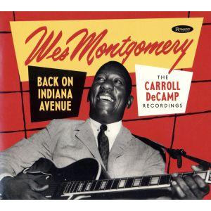 バック・オン・インディアナ・アヴェニュー:キャロル・デキャンプ・レコーディングス/ウェス・モンゴメリ...