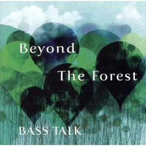 Beyond The Forest/鈴木良雄 Bass Talk,鈴木良雄(b),野力奏一(p、ke...