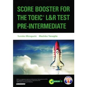 SCORE BOOSTER FOR THE TOEIC L&amp;R TEST:PRE-INTERMEDI...