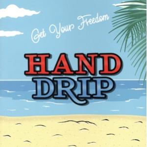Get Your Freedom/HAND DRIP