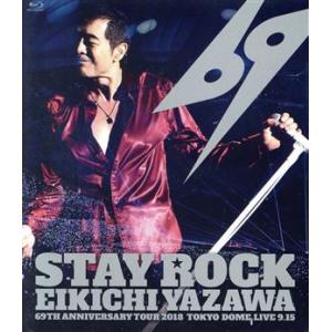 STAY ROCK EIKICHI YAZAWA 69TH ANNIVERSARY TOUR 201...