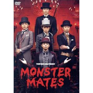 ＴＥＡＭ　ＮＡＣＳ　ＳＯＬＯ　ＰＲＯＪＥＣＴ　ＭＯＮＳＴＥＲ　ＭＡＴＥＳ／本郷奏多,青柳翔,前野朋哉...