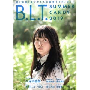 Ｂ．Ｌ．Ｔ．ＳＵＭＭＥＲ　ＣＡＮＤＹ(２０１９) Ｂ．Ｌ．Ｔ　ＭＯＯＫ　Ｂ．Ｌ．Ｔ特別編集／東京ニュ...