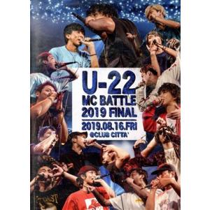 U-22 MC BATTLE 2019 FINAL/(オムニバス),十六夜,ミステリオ,K’iLL,ミメイ,9for,百足,バ