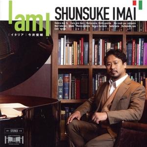 今井俊輔 I AM I 〜イタリア〜/今井俊輔