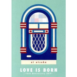 LOVE IS BORN 〜16th Anniversary 2019〜(Blu-ray Disc)/大塚愛　