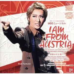 I AM FROM AUSTRIA -故郷は甘き調べ-/宝塚歌劇団月組