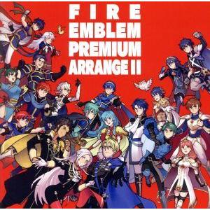 ファイアーエムブレム　プレミアムアレンジアルバム　II／（ゲーム・ミュージック）,川村ゆみ