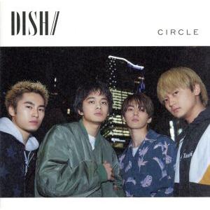 CIRCLE(初回生産限定盤B)(DVD付)/DISH//