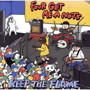 ＫＥＥＰ　ＴＨＥ　ＦＬＡＭＥ／ＦＯＵＲ　ＧＥＴ　ＭＥ　Ａ　ＮＯＴＳ