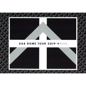 ＡＡＡ　ＤＯＭＥ　ＴＯＵＲ　２０１９　＋ＰＬＵＳ／ＡＡＡ