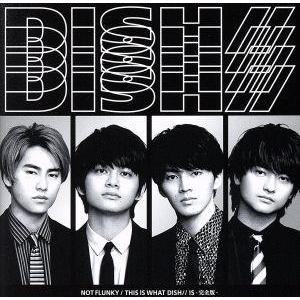 NOT FLUNKY/THIS IS WHAT DISH// IS -完全版-(DVD付)/DISH...