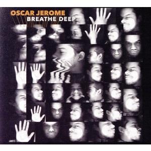 【輸入盤】Breathe Deep/オスカー・ジェローム